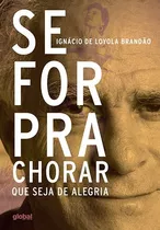 Livro Se For Pra Chorar Que Seja De Alegria