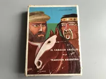 El Caballo Criollo En La Tradición Argentina - G. Terrera
