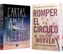 Cartas De Amor A Los Muertos + Romper El Círculo C. Hoover
