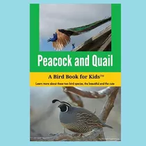 Libro Peacock And Quail: A Bird Book For Kids(tm) - Lawre...