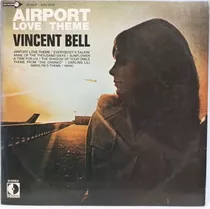 Vincent Bell Airport Love Theme Lp 1972 Frete 20 