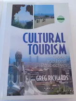 Cultural Tourism -global An Local Perpectives-greg Richards