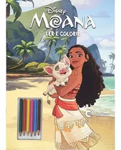 Livro Ler E Colorir + 6 Lápis De Cor - Moana, De Disney., Vol. 1. Editora Culturama, Capa Mole Em Português, 2021