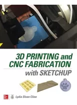 Libro: 3d Printing And Cnc Fabrication With Sketchup