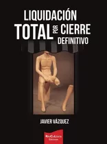 Liquidación Total Por Cierre Definitivo De Javier Vazquez 