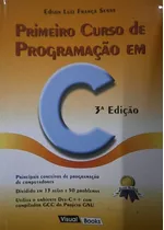 Livro Primeiro Curso De Programação Em C - Edson Luiz França Senne [2009]