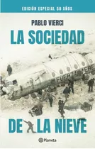Sociedad De La Nieve, La (ed. 50 Años)  - Pablo Vierci