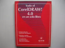 Todo El Corel Draw 4.0 En Un Solo Libro - Gyr