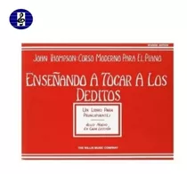 Libro John Thompson Enseñando A Tocar A Los Deditos.