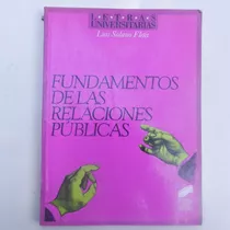 Fundamentos De Las Relaciones Publicas, Luis Solano Fleta, E