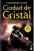 Ciudad De Cristal / Cazadores De Sombras 3 / Original