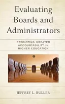 Evaluating Boards And Administrators : Promoting Greater ...