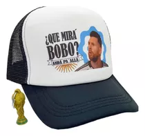 Gorra Trucker Que Mira Bobo Anda Pa Alla Trucker Messi Mod2