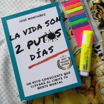 La Vida Son 2 Puts Días - Libro De José Montañez 
