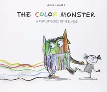 The Color Monster : A Pop-up Book Of Feelings, De Anna Llenas. Editorial Sterling Children's Books, Tapa Dura En Inglés