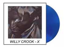 Willy Crook X Vinilo Clear Blue Ed Ltd Nuevo 