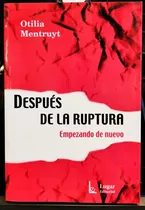 Despues De La Ruptura - Otilia Mentruyt - Lugar