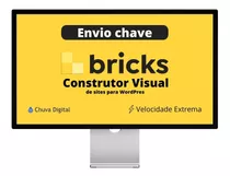 Bricks Builder Crie Sites Ultra Rápido Wordpress Envio Chave