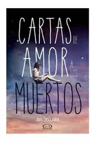 Cartas De Amor A Los Muertos - Ava Dellaira  - V & R - Libro