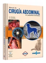 Libro Manual De Cirugía Abdominal En Pequeños Animales