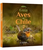 Guia Aves De Chile 2 - Bravo Juan Pablo; Torres Amalia
