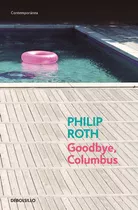 Goodbye, Columbus  - Roth, Philip
