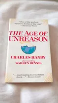 The Age Of Unreason Charles Handy Fw By Warren Bennis Ingles
