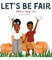 Let's Be Fair, De Fuller, Robyn K.. Editorial Lightning Source Inc, Tapa Dura En Inglés
