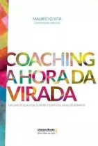 Livro Coaching A Hora Da Virada - Maurício Sita [2017]