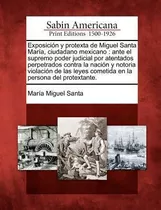 Libro Exposici N Y Protexta De Miguel Santa Mar A, Ciudad...