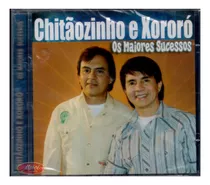 Cd Chitãozinho E Xororó Os Maiores Sucessos - Lacrado