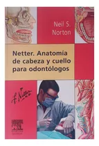 Anatomia De Cabeza Y Cuello Para Odontologos (norton)