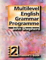 Multilevel English Grammar Programme 2 Students Book - Shep