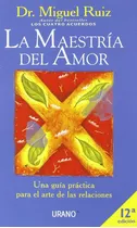Libro En Físico La Maestría Del Amor Por El Dr. Miguel Ruíz