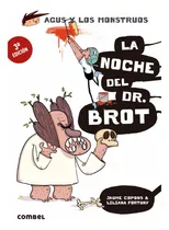 La Noche Del Dr. Brot . (10) Agus Y Los Monstruos