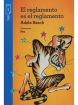 Libro El Reglamento Es El Reglamento - Adela Basch