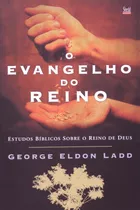 O Evangelho Do Reino, De George Eldon Ladd. Editora Shedd Em Português