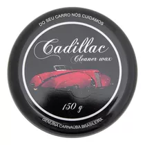 Cera Cadillac Cleaner Wax 150g Proteção E Brilho