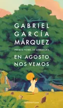 Libro En Agosto Nos Vemos - Gabriel García Márquez - Editorial Sudamericana