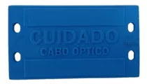 Placa Identificação Cuidado Cabo Óptico Azul  100 Unidades