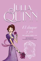 El Duque Y Yo: Bridgerton, De Quinn, Julia. Editorial Titania, Tapa Blanda, Edición 1 En Español, 2021