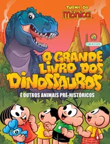 Livro Turma Da Mônica - O Grande Livro Dos Dinossauros E Out