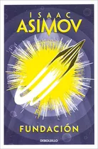 Fundación, De Isaac Asimov. Editorial Debolsillo, Tapa Blanda En Español, 2022