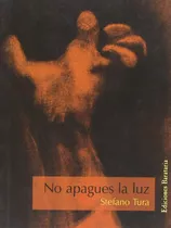 No Apagues La Luz Stefano Tura Libro Nuevo Envío Gratis