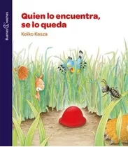 Libro - Quien Lo Encuentra, Se Lo Queda - Keiko Kasza