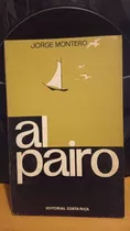 Al Pairo Y Otros Cuentos. Jorge Montero