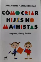 Como Criar Hijxs No Machistas-preguntas, Ideas, Desafíos(ltc