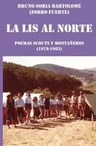 La Lis Al Norte: Poemas Scouts Y Montañeros