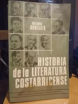 Historia De La Literatura Costarricense. Abelardo Bonilla