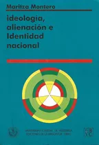 Ideología, Alienación E Identidad Nacional, Maritza Montero